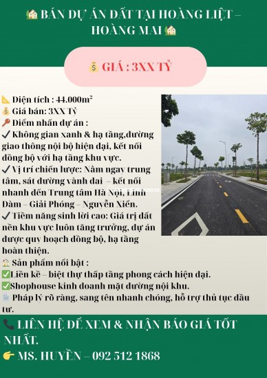  BÁN DỰ ÁN ĐẤT TẠI HOÀNG LIỆT – HOÀNG MAI  - DIỆN TÍCH 44.000M2